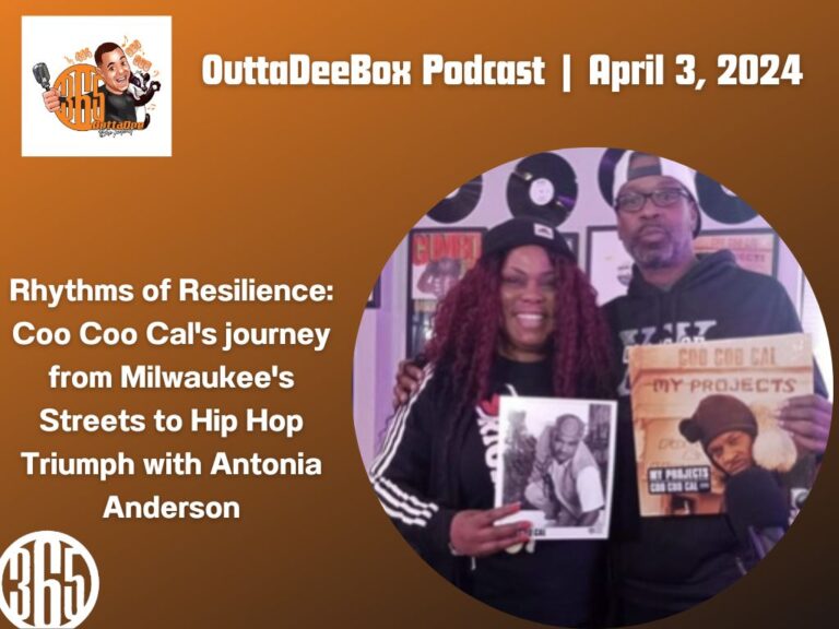 OuttaDeeBox Podcast: Coo Coo Cal’s Journey from the Streets of Milwaukee to Hip-Hop Triumph with Antonia Anderson Outtadeebox Podcast: Coo Coo Cal’s Journey From The Streets Of