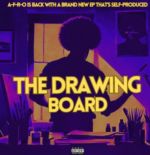 AFRO self-produced his ninth EP “The Drawing Board” and the results are interesting (EP Review) Afro Self Produced His Ninth Ep "the Drawing Board" And The