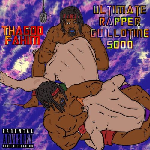 “Ultimate Rapper 5000 Guillotine” perfectly showcases Tha God Fahim’s artistic talent (EP review) "Ultimate Rapper 5000 Guillotine" perfectly showcases Tha God Fahim's artistic