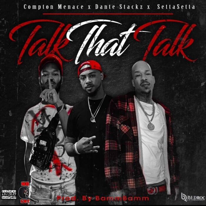 Dante Stackz Drops ‘Talk That Talk’ Ft. Compton Menace and SettaSetta WhatsApp Image 2026 07 05 at 2.33.21 PM